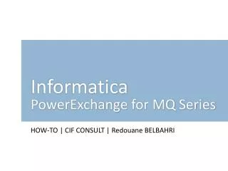 Informatica PowerExchange for MQ Series