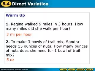 Warm Up 1. Regina walked 9 miles in 3 hours. How many miles did she walk per hour?