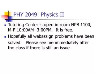 PHY 2049: Physics II