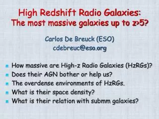 High Redshift Radio Galaxies: The most massive galaxies up to z&gt;5?