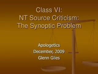 Class VI: NT Source Criticism: The Synoptic Problem