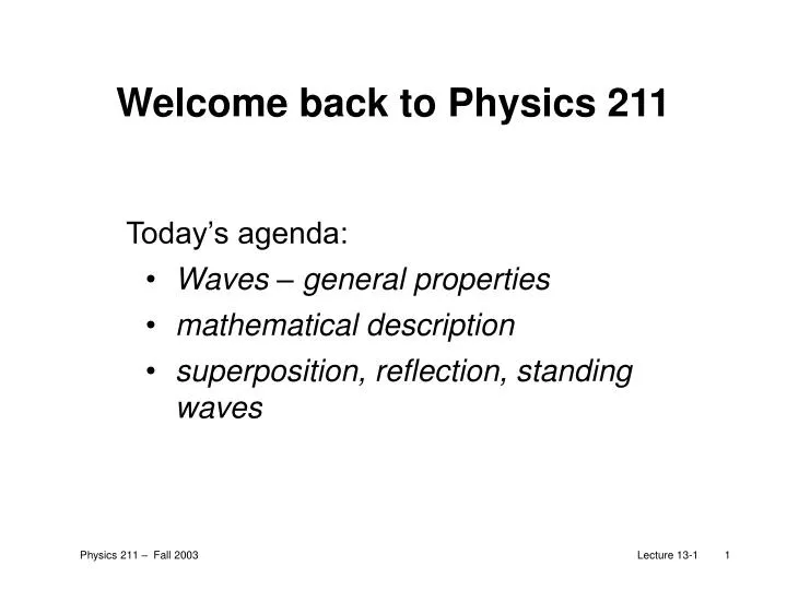 welcome back to physics 211