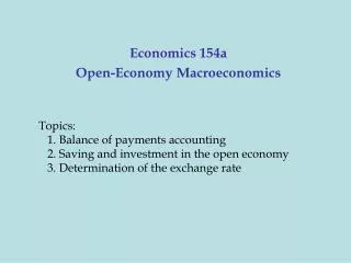 Economics 154a Open-Economy Macroeconomics