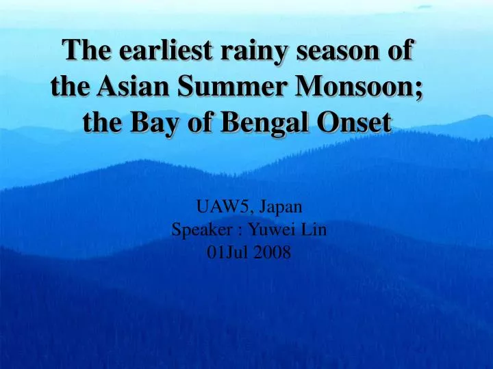 the earliest rainy season of the asian summer monsoon the bay of bengal onset