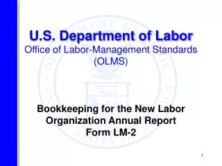 U.S. Department of Labor Office of Labor-Management Standards (OLMS)