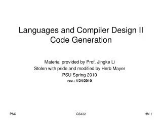 Languages and Compiler Design II Code Generation