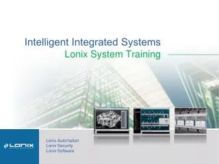 Intelligent Integrated Systems Lonix System Training