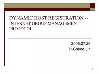 DYNAMIC HOST REGISTRATION -- INTERNET GROUP MANAGEMENT PROTOCOL