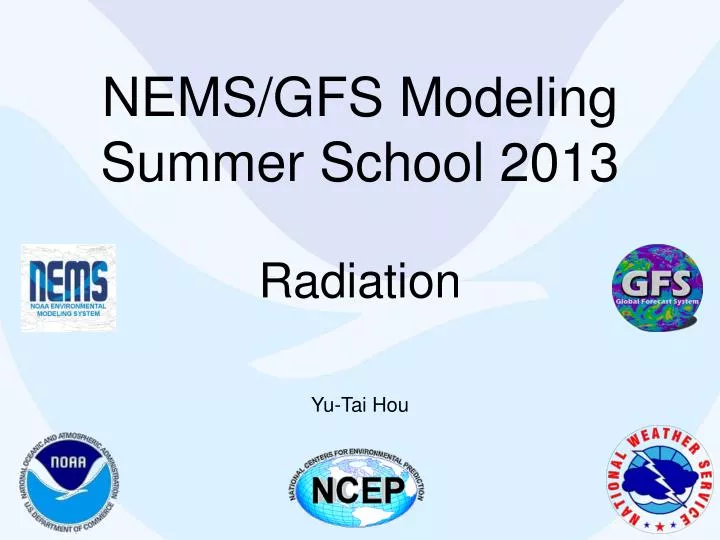 nems gfs modeling summer school 2013 radiation