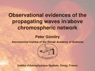 Observational evidences of the propagating waves in/above chromospheric network