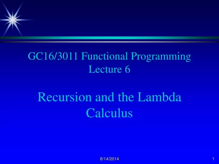 gc16 3011 functional programming lecture 6 recursion and the lambda calculus