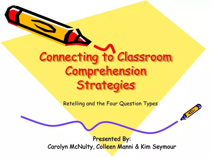 connecting to classroom comprehension strategies