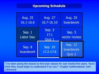 Upcoming Schedule