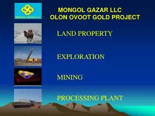 MONGOL GAZAR LLC OLON OVOOT GOLD PROJECT