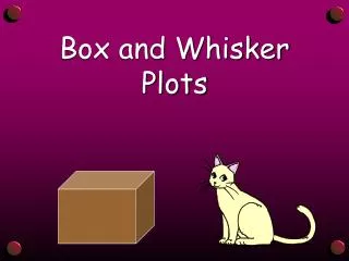 Box and Whisker Plots