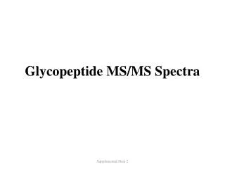 Glycopeptide MS/MS Spectra
