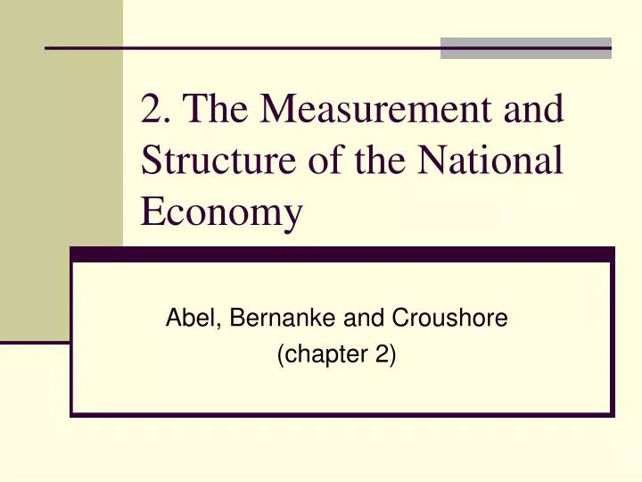 2 the measurement and structure of the national economy