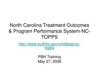 North Carolina Treatment Outcomes &amp; Program Performance System-NC-TOPPS