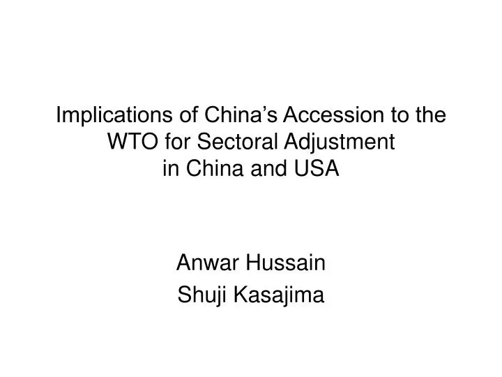 implications of china s accession to the wto for sectoral adjustment in china and usa