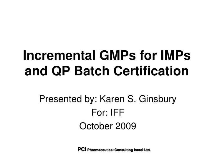 incremental gmps for imps and qp batch certification