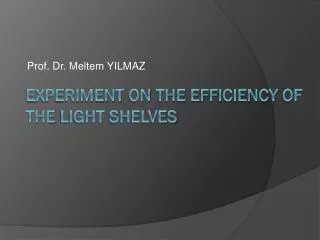 experiment on the efficiency of the light shelves