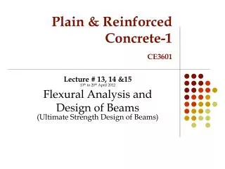 Plain &amp; Reinforced Concrete-1 CE3601