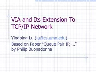 VIA and Its Extension To TCP/IP Network