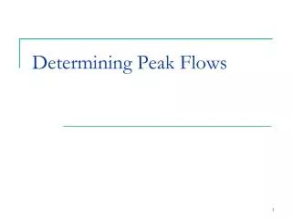 Determining Peak Flows