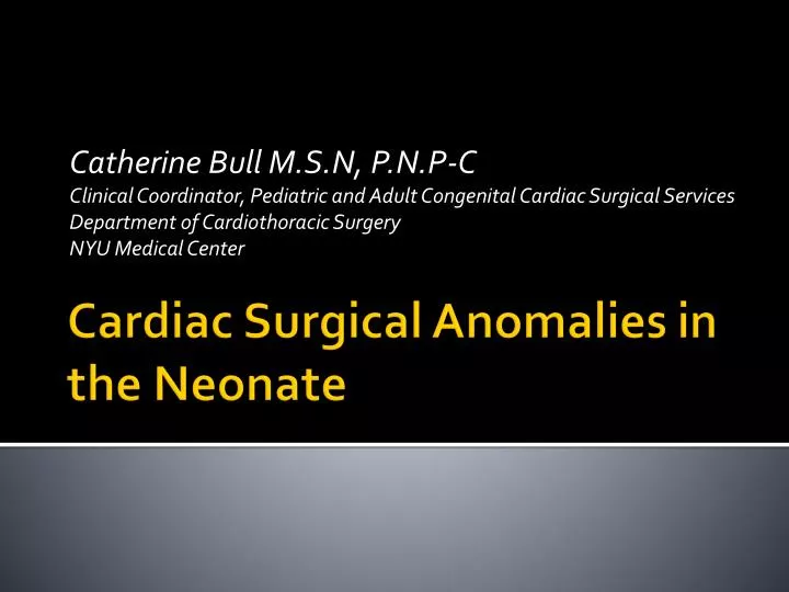cardiac surgical anomalies in the neonate