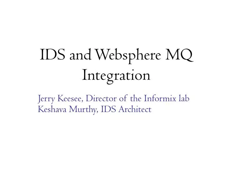 jerry keesee director of the informix lab keshava murthy ids architect