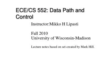 ECE/CS 552: Data Path and Control