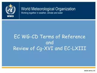 World Meteorological Organization Working together in weather, climate and water