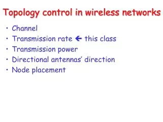 Topology control in wireless networks