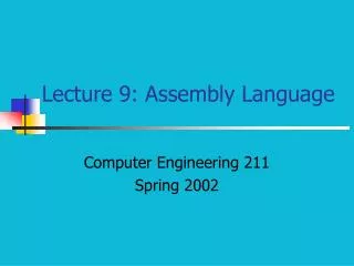 Lecture 9: Assembly Language