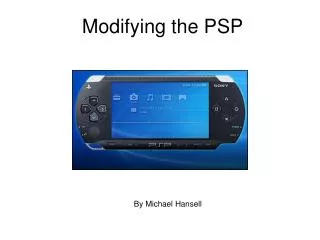 Modifying the PSP