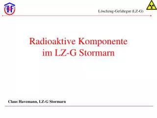 Radioaktive Komponente im LZ-G Stormarn