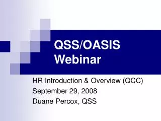QSS/OASIS Webinar
