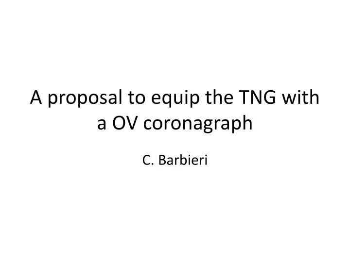 a proposal to equip the tng with a ov coronagraph