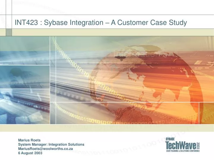 int423 sybase integration a customer case study