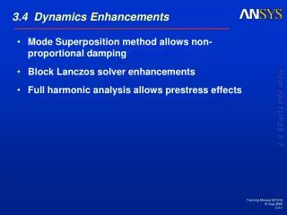 3.4 Dynamics Enhancements