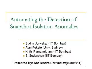 Automating the Detection of Snapshot Isolation Anomalies
