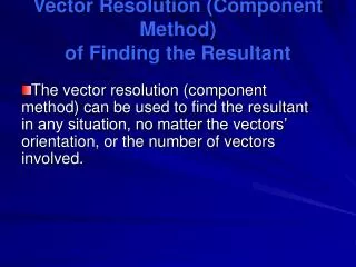Vector Resolution (Component Method) of Finding the Resultant