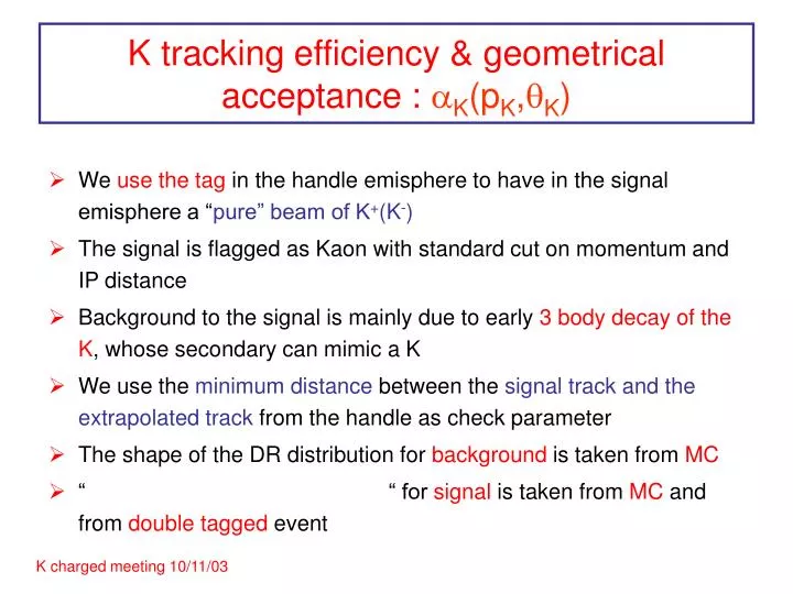 k tracking efficiency geometrical acceptance a k p k q k
