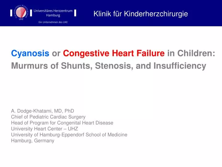 cyanosis or congestive heart failure in children murmurs of shunts stenosis and insufficiency