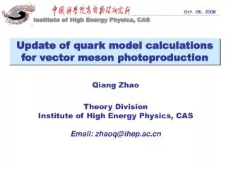 Qiang Zhao Theory Division Institute of High Energy Physics, CAS Email: zhaoq@ihep.ac