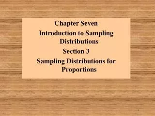 Chapter Seven Introduction to Sampling Distributions Section 3