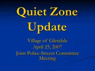 Quiet Zone Update