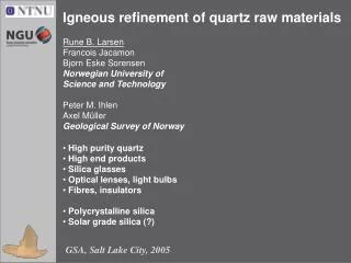 Igneous refinement of quartz raw materials