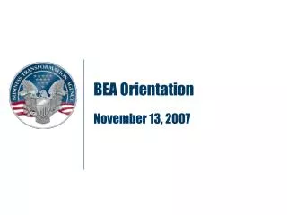 BEA Orientation November 13, 2007
