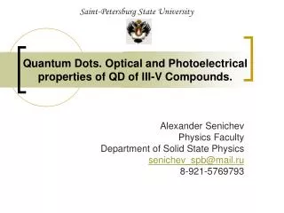 Quantum Dots. Optical and Photoelectrical properties of QD of III-V Compounds.